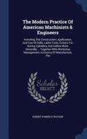 The Modern Practice Of American Machinists & Engineers