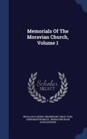 Memorials Of The Moravian Church, Volume 1