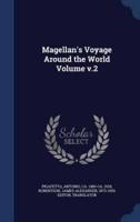 Magellan's Voyage Around the World Volume V.2