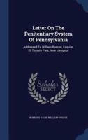 Letter On The Penitentiary System Of Pennsylvania