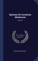 Epitome De Curatione Morborum; Volume 2