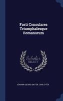 Fasti Consulares Triumphalesque Romanorum