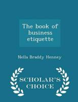 The book of business etiquette  - Scholar's Choice Edition