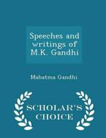 Speeches and writings of M.K. Gandhi  - Scholar's Choice Edition