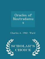 Oracles of Nostradamus  - Scholar's Choice Edition