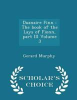 Duanaire Finn : The book of the Lays of Fionn, part III Volume 3 - Scholar's Choice Edition