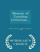 Memoir of Jonathan Letterman ..  - Scholar's Choice Edition