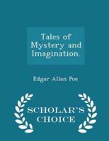 Tales of Mystery and Imagination. - Scholar's Choice Edition