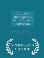 Counter-Insurgency Vs. Counter-Narcotics - Scholar's Choice Edition