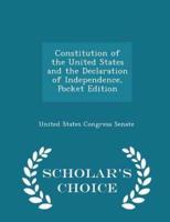 Constitution of the United States and the Declaration of Independence, Pocket Edition - Scholar's Choice Edition
