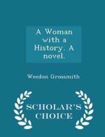 A Woman With a History. A Novel. - Scholar's Choice Edition