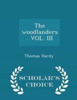 The Woodlanders. Vol. III - Scholar's Choice Edition