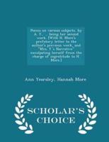 Poems on Various Subjects, by A. Y., ... Being Her Second Work. [With H. More's Prefatory Letter to the Author's Previous Work, and Mrs. Y.'s Narrative Exculpating Herself from the Charge of Ingratitude to H. More.] - Scholar's Choice Edition