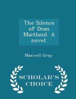 The Silence of Dean Maitland. A Novel. - Scholar's Choice Edition