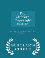 Paul Clifford. Copyright Edition. - Scholar's Choice Edition