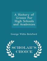 A History of Greece for High Schools and Academies - Scholar's Choice Edition