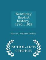 Kentucky Baptist history, 1770...1922 - Scholar's Choice Edition