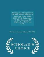 Lineage And Biographies Of The Norris Family In America From 1640-1892. With References To The Norrises Of England As Early As 1311.. - Scholar's Choice Edition