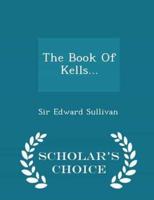 The Book of Kells... - Scholar's Choice Edition