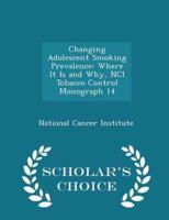 Changing Adolescent Smoking Prevalence