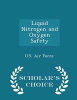 Liquid Nitrogen and Oxygen Safety - Scholar's Choice Edition