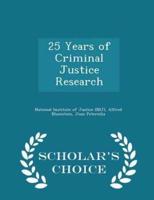 25 Years of Criminal Justice Research - Scholar's Choice Edition
