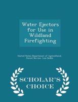 Water Ejectors for Use in Wildland Firefighting - Scholar's Choice Edition