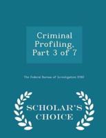 Criminal Profiling, Part 3 of 7 - Scholar's Choice Edition