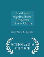 Food and Agricultural Imports from China - Scholar's Choice Edition