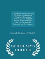 Colorado's Comprehensive Wildlife Conservation Strategy Including References to Wildlife Action Plans