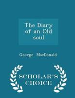 The Diary of an Old soul - Scholar's Choice Edition