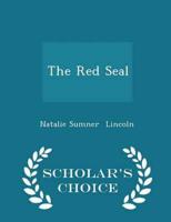 The Red Seal - Scholar's Choice Edition