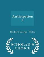 Anticipations - Scholar's Choice Edition
