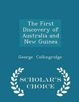 The First Discovery of Australia and New Guinea - Scholar's Choice Edition