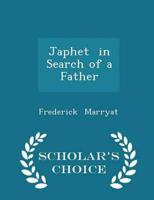 Japhet  in Search of a Father - Scholar's Choice Edition