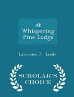 At Whispering Pine Lodge - Scholar's Choice Edition