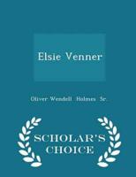 Elsie Venner - Scholar's Choice Edition