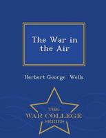 The War in the Air - War College Series