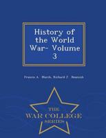 History of the World War- Volume 3 - War College Series