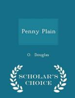 Penny Plain - Scholar's Choice Edition