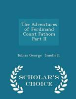 The Adventures of Ferdinand Count Fathom  Part II - Scholar's Choice Edition
