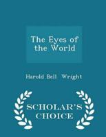 The Eyes of the World - Scholar's Choice Edition