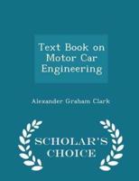 Text Book on Motor Car Engineering - Scholar's Choice Edition