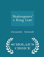 Shakespeare's King Lear - Scholar's Choice Edition
