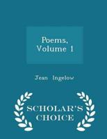 Poems, Volume 1 - Scholar's Choice Edition