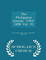 The Philippine Islands  1493-1898 Vol. XI - Scholar's Choice Edition