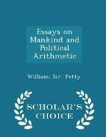 Essays on Mankind and Political Arithmetic - Scholar's Choice Edition