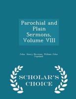 Parochial and Plain Sermons, Volume VIII - Scholar's Choice Edition