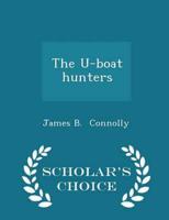 The U-boat hunters - Scholar's Choice Edition