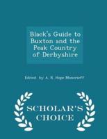 Black's Guide to Buxton and the Peak Country of Derbyshire - Scholar's Choice Edition